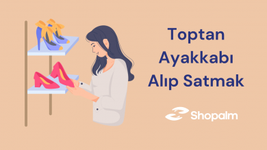 Toptan Ayakkabı Alıp Satmak